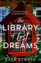 Text: "It’s never too late to rewrite your story... The Library of Lost Dreams. Kate Storey." Rotes Bücherhäuschen voller Bücher., Buch