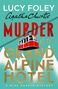 „Lucy Foley, Agatha Christie, Murder at the Grand Alpine Hotel“ steht auf einer Illustration mit roter Seilbahn vor Bergspitzen.