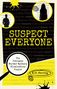 "Suspect Everyone" steht in gelber Schrift. Zwei Silhouetten und Fingerabdrücke in gelben Kreisen. Lupe zeigt auf Text., Buch