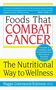 Maggie Greenwood-Robinson: Foods That Combat Cancer, Buch