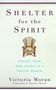 Victoria Moran: Shelter for the Spirit, Buch