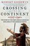 Robert Goodwin: Crossing the Continent 1527-1540: The Story of the First African-American Explorer of the American South, Buch, Buch