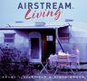 Bruce Littlefield: Airstream Living, Buch