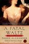 Tasha Alexander: A Fatal Waltz, Buch