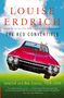Louise Erdrich: The Red Convertible: Selected and New Stories, 1978-2008, Buch
