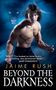 Jaime Rush: Beyond the Darkness, Buch
