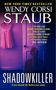 Wendy Corsi Staub: Shadowkiller, Buch