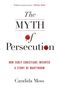Candida Moss: The Myth of Persecution, Buch