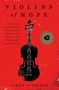 James A. Grymes: Violins of Hope: Violins of the Holocaust--Instruments of Hope and Liberation in Mankind's Darkest Hour, Buch