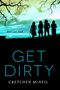 Gretchen McNeil: Get Dirty, Buch