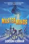 Gordon Korman: Masterminds, Buch