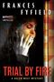 Frances Fyfield: Trial by Fire, Buch