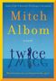 Mitch Albom: Twice, Buch