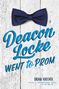 Brian Katcher: Deacon Locke Went to Prom, Buch