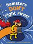 Andrew Root: Hamsters Don't Fight Fires!, Buch