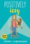 Terri Libenson: Emmie & Friends: Positively Izzy, Buch