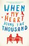 A. J. Steiger: When My Heart Joins the Thousand, Buch
