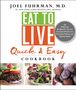 Joel Fuhrman: Eat To Live Quick & Easy Ckbk, Buch