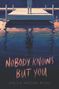 Anica Mrose Rissi: Nobody Knows But You, Buch