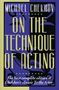 Michael Chekhov: On the Technique of Acting, Buch