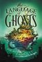 Heather Fawcett: The Language of Ghosts, Buch