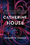 Elisabeth Thomas: Catherine House, Buch
