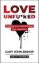 Gary John Bishop: Love Unfu*ked, Buch