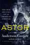 Anderson Cooper: Astor, Buch