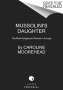 Caroline Moorehead: Mussolini's Daughter: The Most Dangerous Woman in Europe, Buch