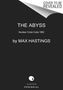 Max Hastings: The Abyss, Buch
