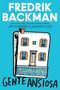 Fredrik Backman: Anxious People \ Gente Ansiosa (Spanish Edition), Buch