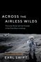 Earl Swift: Across the Airless Wilds, Buch