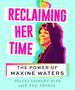 Helena Andrews-Dyer: Reclaiming Her Time: The Power of Maxine Waters, Buch