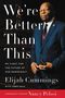 Elijah Cummings: We're Better Than This, Buch