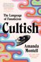 Amanda Montell: Cultish, Buch