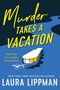 Laura Lippman: Murder Takes a Vacation, Buch