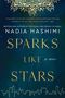 Nadia Hashimi: Sparks Like Stars, Buch