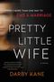 Darby Kane: Pretty Little Wife, Buch