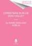 Annie England Noblin: Christmas in Blue Dog Valley, Buch