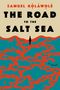 Samuel Kolawole: The Road to the Salt Sea, Buch