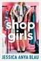 Jessica Anya Blau: Shopgirls, Buch