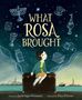 Jacob Sager Weinstein: What Rosa Brought, Buch