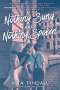 Nita Tyndall: Nothing Sung and Nothing Spoken, Buch