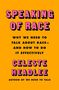 Celeste Headlee: Speaking of Race, Buch