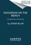 Jenna Blum: Woodrow on the Bench, Buch
