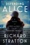Richard Stratton: Stratton, R: Defending Alice, Buch