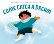 Brittany J Thurman: Come Catch a Dream, Buch