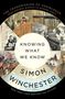 Simon Winchester: Knowing What We Know, Buch