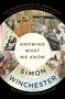 Simon Winchester: Knowing What We Know, Buch