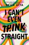 Dean Atta: I Can't Even Think Straight, Buch